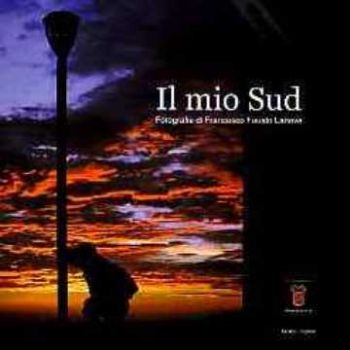 Visualizza i dettagli per Il mio Sud. Fotografie Immagine di Il mio Sud. Fotografie